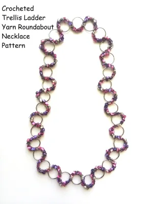 Crocheted Trellis Ladder Yarn Roundabout Necklace Pattern - Instant Digital Download