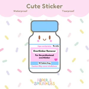 Overthinker remover medicine bottle sticker